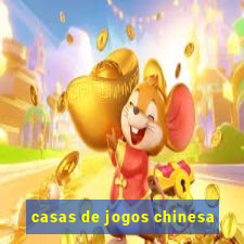 casas de jogos chinesa